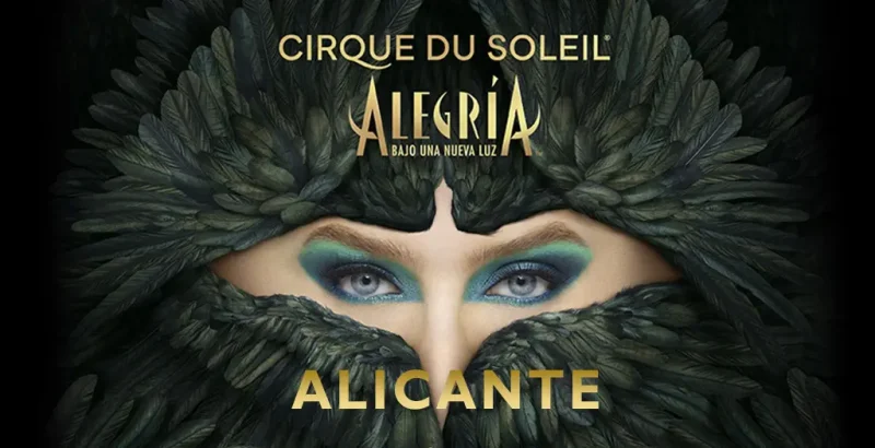 alegria musicales en Alicante cirque du soleil circo del sol alicante