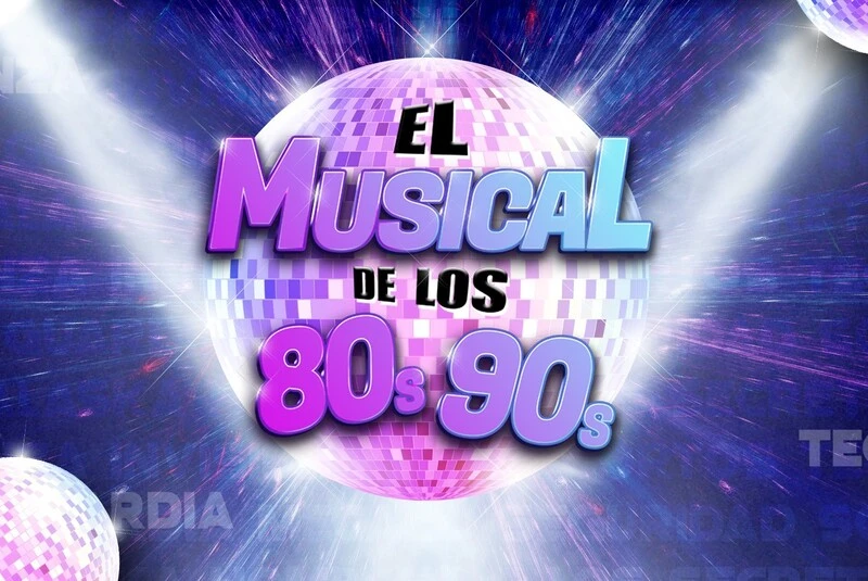 El Musical en los 80s 90s Musicales en Alicante 2024 El Musical de los 80s 90s Musicales Alicante
